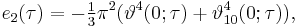 e_2(\tau) = -\tfrac{1}{3} \pi^2(\vartheta^4(0;\tau) %2B \vartheta_{10}^4(0;\tau)),