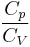 \frac{C_p}{C_V}