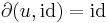 \partial (u,\mathrm{id}) = \mathrm{id}