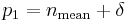 p_1 = n_\text{mean}%2B\delta