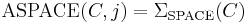 {\rm ASPACE}(C,j)=\Sigma_{\rm SPACE}(C)