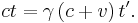 c t = \gamma\left(c %2B v\right) t'. 