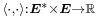 \scriptstyle\langle\cdot,\cdot\rangle: \boldsymbol{E}^*\times\boldsymbol{E}\rightarrow\mathbb{R}