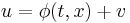 u = \phi(t, x)%2Bv