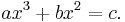 \ ax^3 %2B bx^2 = c.