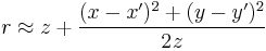  r \approx z %2B \frac{(x-x')^2 %2B(y-y')^2}{2 z} 