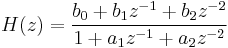 \ H(z)=\frac{b_0%2Bb_1z^{-1}%2Bb_2z^{-2}} {1%2Ba_1z^{-1}%2Ba_2z^{-2} }