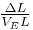\begin{matrix}\frac {\Delta L} {V_EL} \end{matrix}