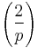 \left(\frac{2}{p}\right)