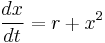 \frac{dx}{dt}=r%2Bx^2