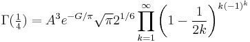 \Gamma(\tfrac14) = A^3 e^{-G / \pi} \sqrt{\pi} 2^{1/6} \prod_{k=1}^\infty \left(1-\frac{1}{2k}\right)^{k(-1)^k}