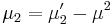 \mu_2 = \mu'_2 - \mu^2\,