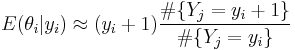  E(\theta_i|y_i) \approx (y_i %2B 1) { {\#\{Y_j = y_i %2B 1\}} \over {\#\{ Y_j = y_i\}} }