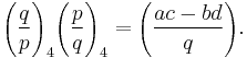 
\Bigg(\frac{q}{p}\Bigg)_4 \Bigg(\frac{p}{q}\Bigg)_4 =\Bigg(\frac{ac-bd}{q}\Bigg).
