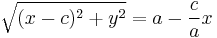 \sqrt{(x-c)^2%2By^2} = a - {c \over a}x