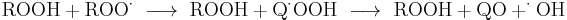 \mathrm{ROOH %2B ROO{^{\cdot}} \ \longrightarrow {} \ ROOH %2B Q{^{\cdot}}OOH  \ \longrightarrow {} \ ROOH %2B QO %2B ^{\cdot}OH }