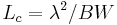 L_{c} = \lambda^{2}/BW