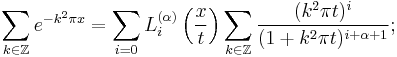 \sum_{k \in \mathbb{Z}} e^{-k^2 \pi x}= \sum_{i=0} L_i^{(\alpha)}\left(\frac{x}{t}\right) \sum_{k \in \mathbb{Z}} \frac{(k^2 \pi t)^i}{(1%2B k^2 \pi t)^{i%2B\alpha%2B1}};