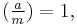 (\tfrac{a}{m}) = 1,