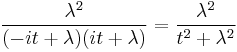 \frac{\lambda ^2}{(-i t%2B\lambda ) (i t%2B\lambda )} = \frac{\lambda ^2}{t^2%2B\lambda ^2}