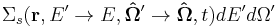 \Sigma_s(\mathbf{r},E'\rightarrow E,\mathbf{\hat{\Omega}}'\rightarrow \mathbf{\hat{\Omega}},t)dE^\prime d\Omega^\prime