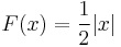 F(x) = \frac{1}{2}|x|