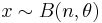 x \sim B(n,\theta)\,\!