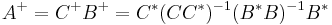 A^%2B = C^%2BB^%2B = C^*(CC^*)^{-1}(B^*B)^{-1}B^*\,\!