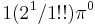 1(2^1/1!!)\pi^0 