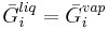 \bar{G}_i^{liq} = \bar{G}_i^{vap}