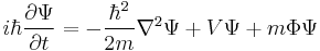 i\hbar \frac{\partial\Psi}{\partial t} = -\frac{\hbar^2}{2m} \nabla ^2 \Psi %2B V \Psi  %2B m \Phi \Psi 