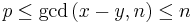 p \le \gcd \left( x-y,n \right) \le n