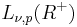 L_{\nu, p}(R^{%2B})