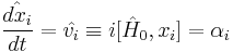 \frac{\hat{dx_i}}{dt}=\hat{v_i}\equiv i[\hat{H}_0,x_i]=\alpha_i