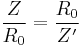 \frac{Z}{R_0}=\frac{R_0}{Z'}