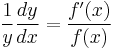 \frac{1}{y} \frac{dy}{dx} = \frac{f'(x)}{f(x)}