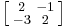 \left [\begin{smallmatrix}2&-1\\-3&2\end{smallmatrix}\right ]