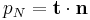 p_N = \mathbf{t} \cdot \mathbf{n}