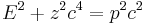 E^2 %2B z^2c^4 = p^2c^2 \;