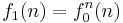 f_1(n) = f_0^n(n)