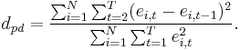 d_{pd}=\frac{\sum_{i=1}^N \sum_{t=2}^T (e_{i,t} - e_{i,t-1})^2}  {\sum_{i=1}^N \sum_{t=1}^T e_{i,t}^2}.