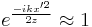 e^\frac{-ikx^{\prime 2}}{2z} \approx 1