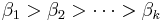 \beta_1 > \beta_2 > \cdots > \beta_k