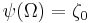 \psi(\Omega) = \zeta_0