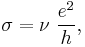  \sigma = \nu \; \frac{e^2}{h}, 