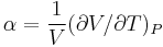  \alpha = \frac{1}{V} (\partial V/\partial T)_P 