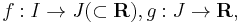 f: I \rightarrow J (\subset \mathbf R), g�: J \rightarrow \mathbf R,