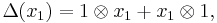 \Delta(x_1) = 1 \otimes x_1 %2B x_1 \otimes 1,