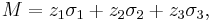 M=z_1\sigma_1%2Bz_2\sigma_2%2Bz_3\sigma_3,