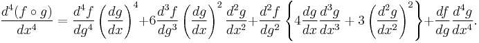 
  \frac{d^4 (f \circ g) }{d x^4}
  =\frac{d^4 f}{dg^4} \left(\frac{dg}{dx}\right)^4 
    %2B 6 \frac{d^3 f}{d g^3} \left(\frac{dg}{dx}\right)^2 \frac{d^2 g}{d x^2} 
    %2B \frac{d^2 f}{d g^2} \left\{ 4 \frac{dg}{dx} \frac{d^3 g}{dx^3} %2B 3\left(\frac{d^2 g}{dx^2}\right)^2\right\}
    %2B \frac{df}{dg}\frac{d^4 g}{dx^4}.
